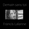 Francis Lalanne - Demain sans toi - Single