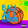 BigMoneyGuap - Ball All $Ummer (feat. Blazon Apollo & BigSlimeJeff) - Single